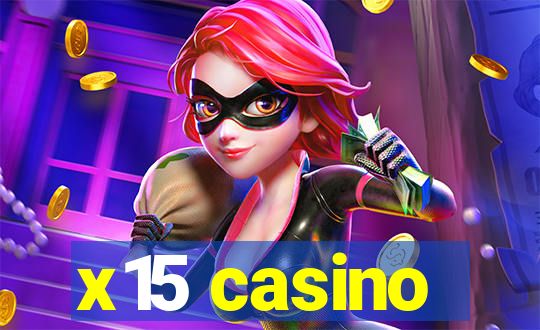 x15 casino